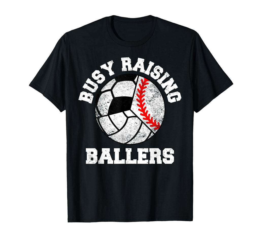 Busy Raising Ballers Funny Baseball T-Shirt - Fun Novelty Design Men Women - T-Shirt, Sweatshirt, Hoodie