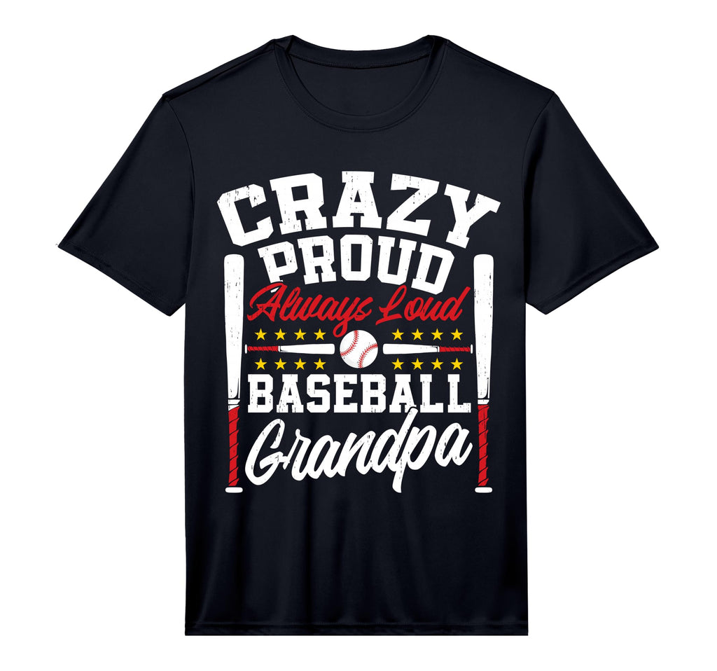 Mens Crazy Proud Always Loud Funny T-Shirt - Fun Novelty Design for Adults - T-Shirt, Sweatshirt, Hoodie