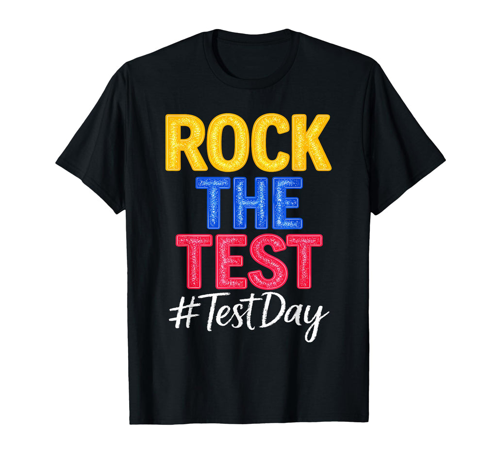 Rock Test Test Day State Testing T-Shirt - Trendy Graphic Men Women - T-Shirt, Sweatshirt, Hoodie