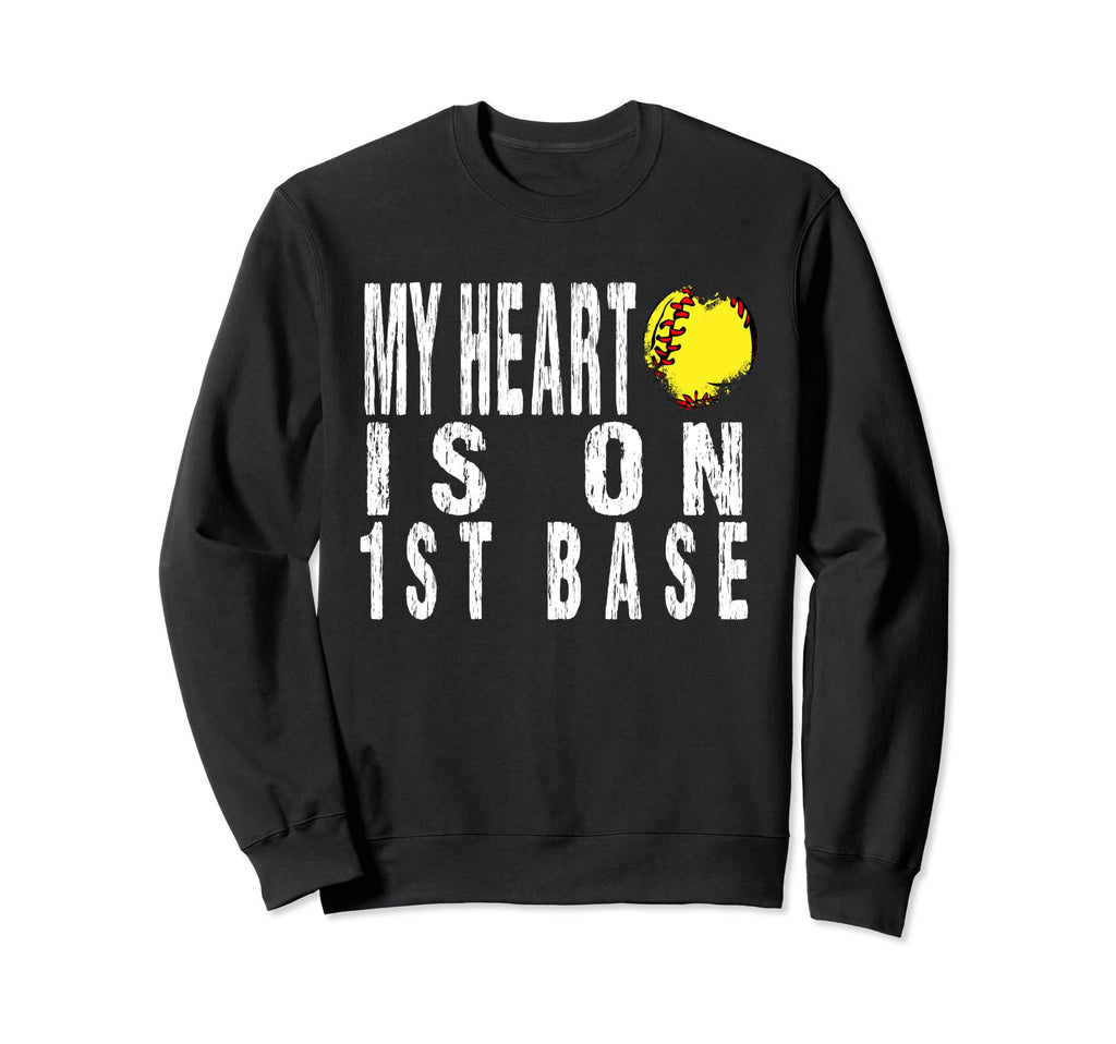 My Heart Is 1St Base Baseball Sweatshirt - Fun Novelty Design Unisex - T-Shirt, Sweatshirt, Hoodie