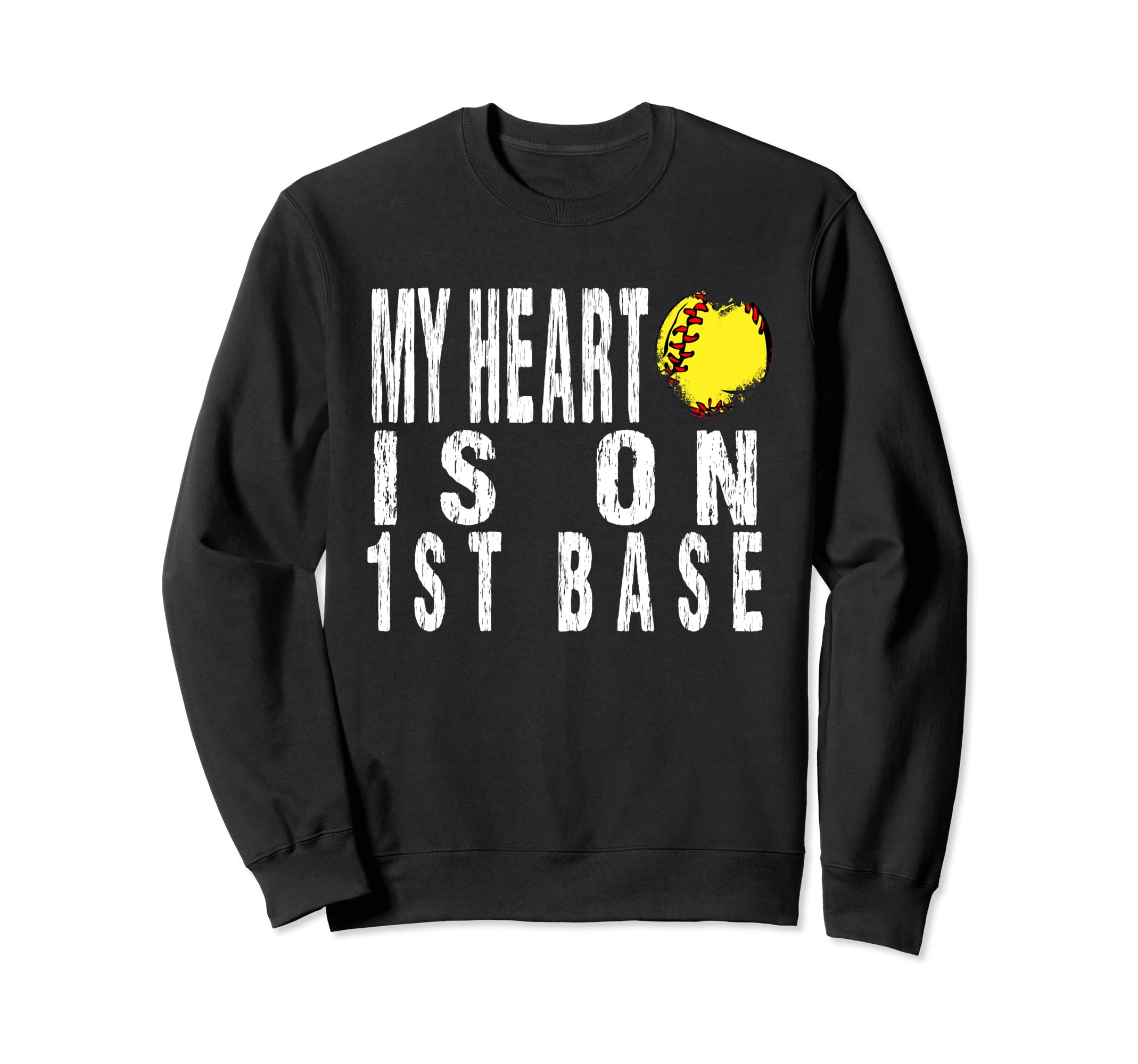My Heart Is 1St Base Baseball Sweatshirt - Fun Novelty Design Unisex - T-Shirt, Sweatshirt, Hoodie