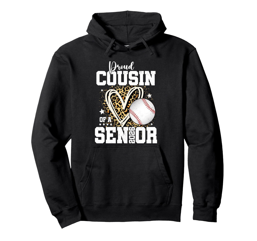 Proud Cousin 2026 Senior Baseball Hoodie - Graphic Print for Adults - T-Shirt, Sweatshirt, Hoodie