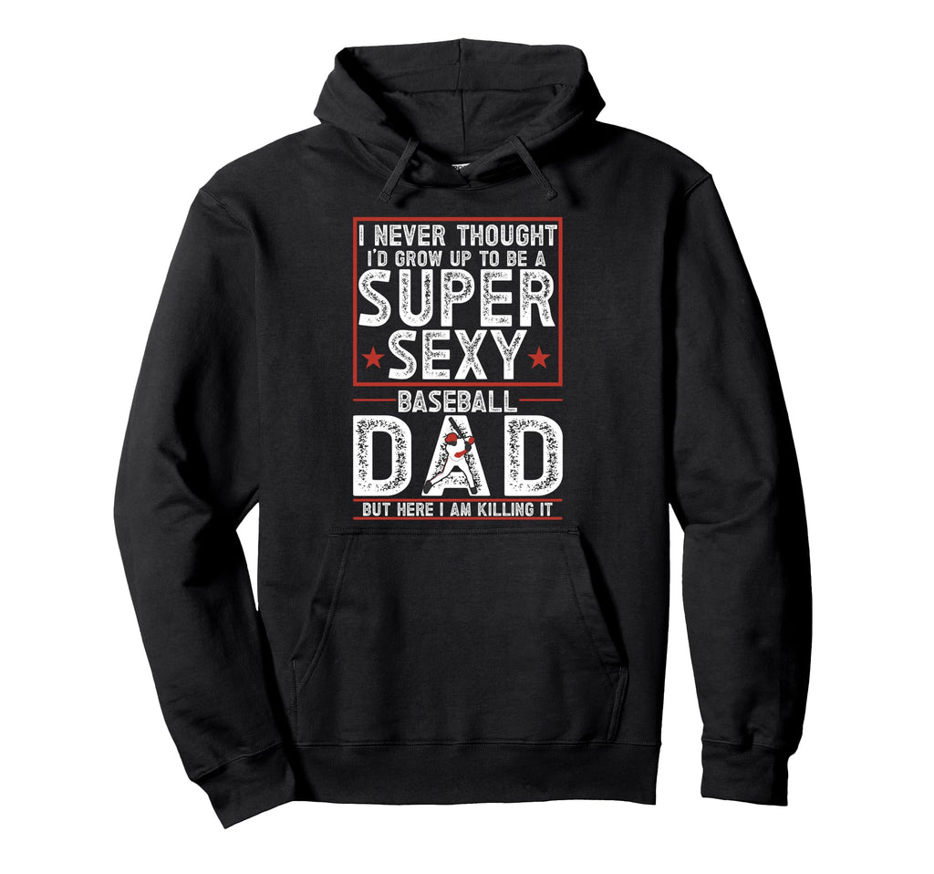 Baseball Dad Hoodie - Fun Novelty Design Unisex - T-Shirt, Sweatshirt, Hoodie