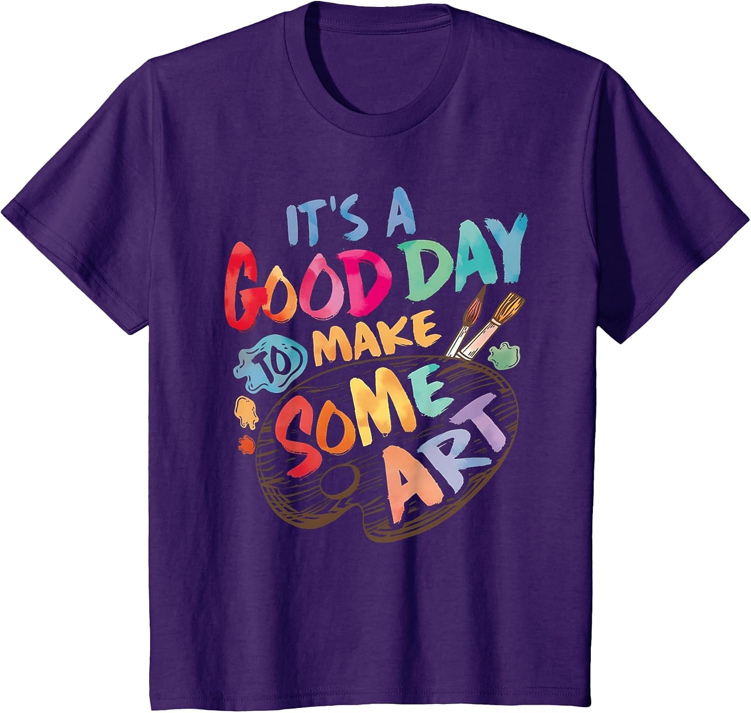 It's A Good Day To Make Art - Adult & Kids T-Shirts, Sweatshirts & Hoodies apparel design preview 1