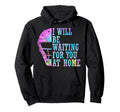 I Will Be Waiting You Home Softball Hoodie - Minimalist Print for Adults - T-Shirt, Sweatshirt, Hoodie