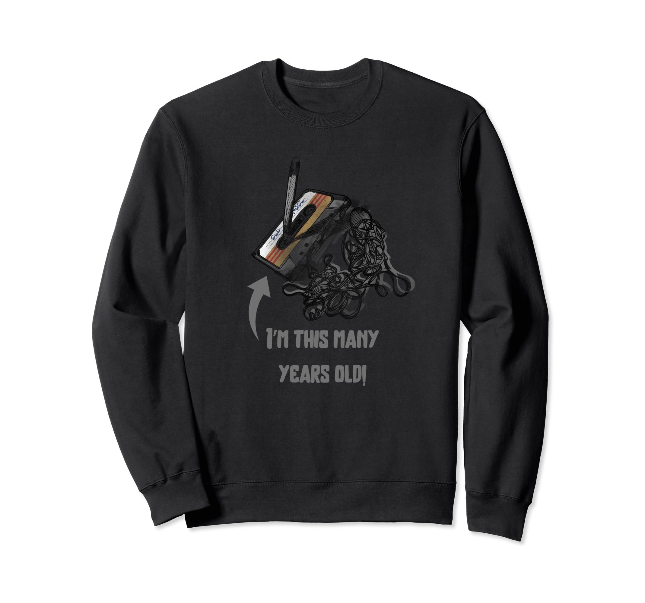 Funny Im This Many Years Old Cassette Sweatshirt - Graphic Print Men Women - T-Shirt, Sweatshirt, Hoodie