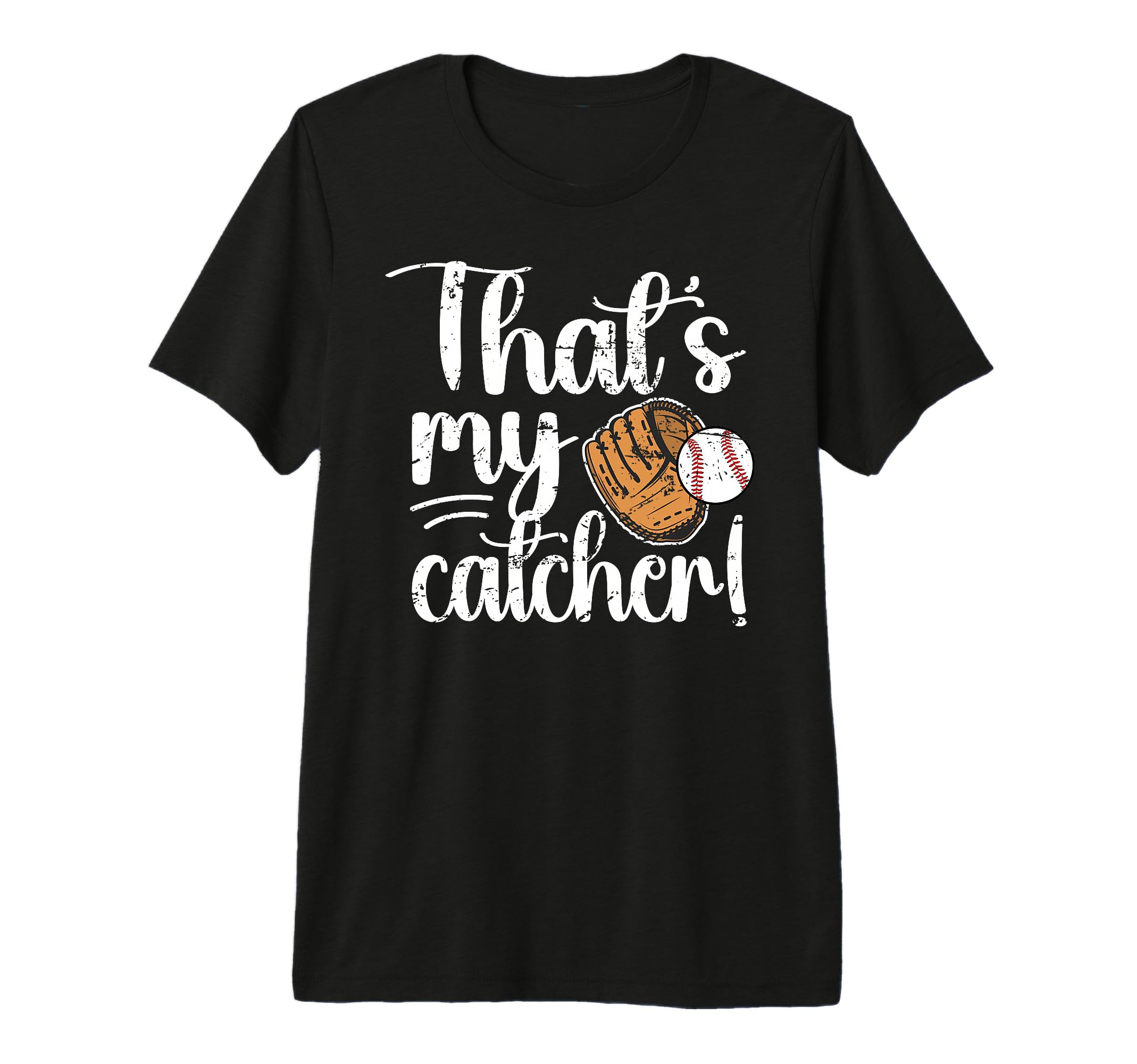 Thats My Baseball Catcher Mom T-Shirt - Streetwear Style for Adults - T-Shirt, Sweatshirt, Hoodie