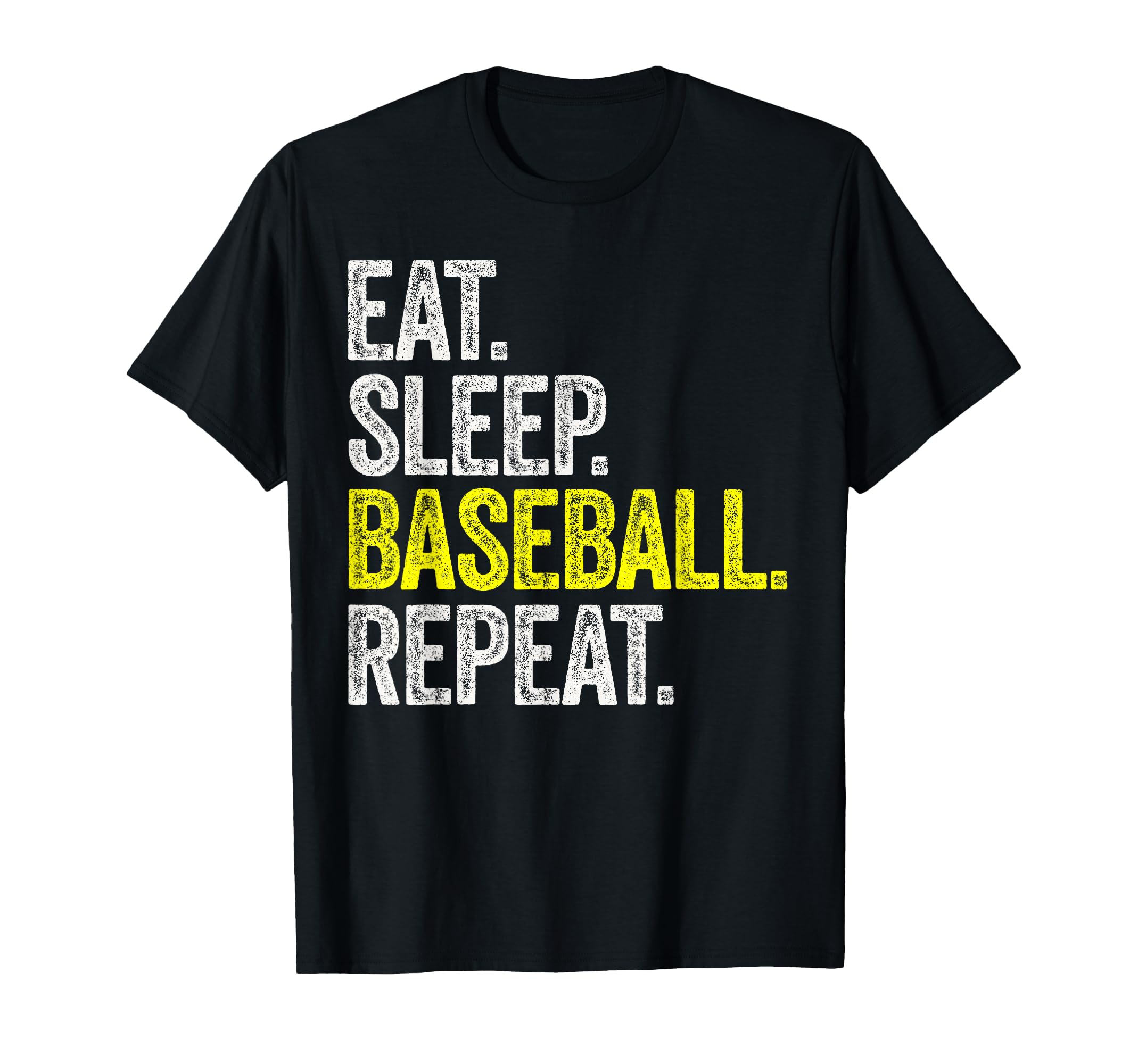 Eat Sleep Baseball Repeat Player T-Shirt - Trendy Graphic Men Women - T-Shirt, Sweatshirt, Hoodie
