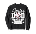 Senior Dad Class 2026 Graduate Sweatshirt - Streetwear Style for Adults - T-Shirt, Sweatshirt, Hoodie