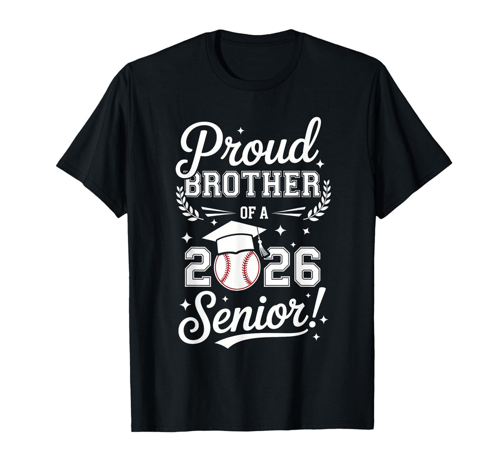 Proud Brother 2026 Senior Baseball T-Shirt - Unique Graphic Unisex - T-Shirt, Sweatshirt, Hoodie