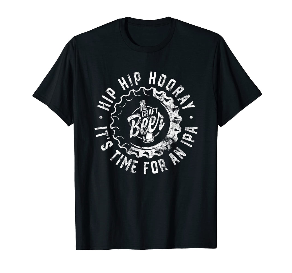 Hip Hip Hooray Its Time Ipa Distressed T-Shirt - Trendy Graphic Men Women - T-Shirt, Sweatshirt, Hoodie