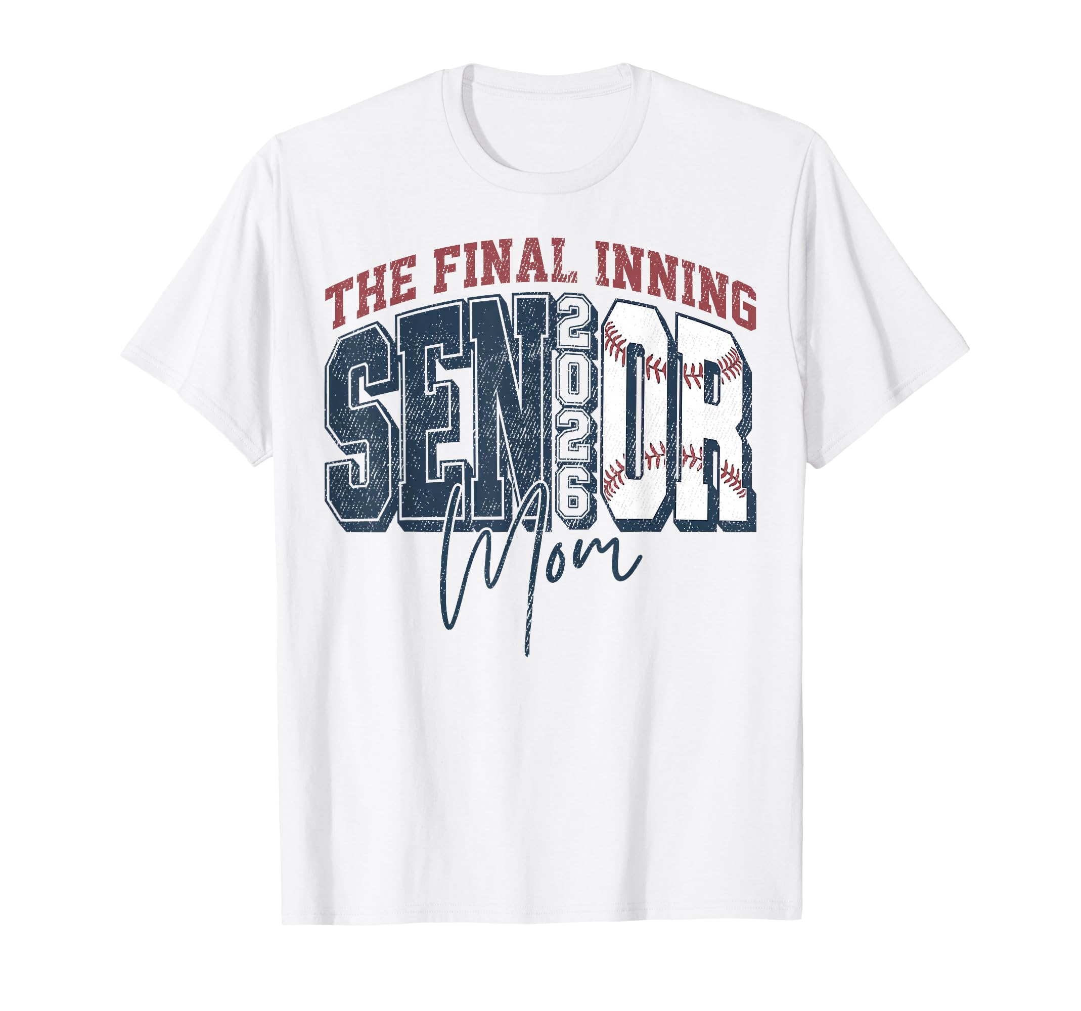 Baseball Senior Mom 2026 Final T-Shirt - Streetwear Style for Adults - T-Shirt, Sweatshirt, Hoodie