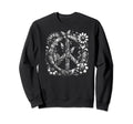 60S 70S Peace Love And Groovy Flower Sweatshirt - Trendy Graphic Men Women - T-Shirt, Sweatshirt, Hoodie