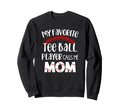 My Favorite Ball Player Calls Sweatshirt - Casual Everyday Wear for Adults - T-Shirt, Sweatshirt, Hoodie