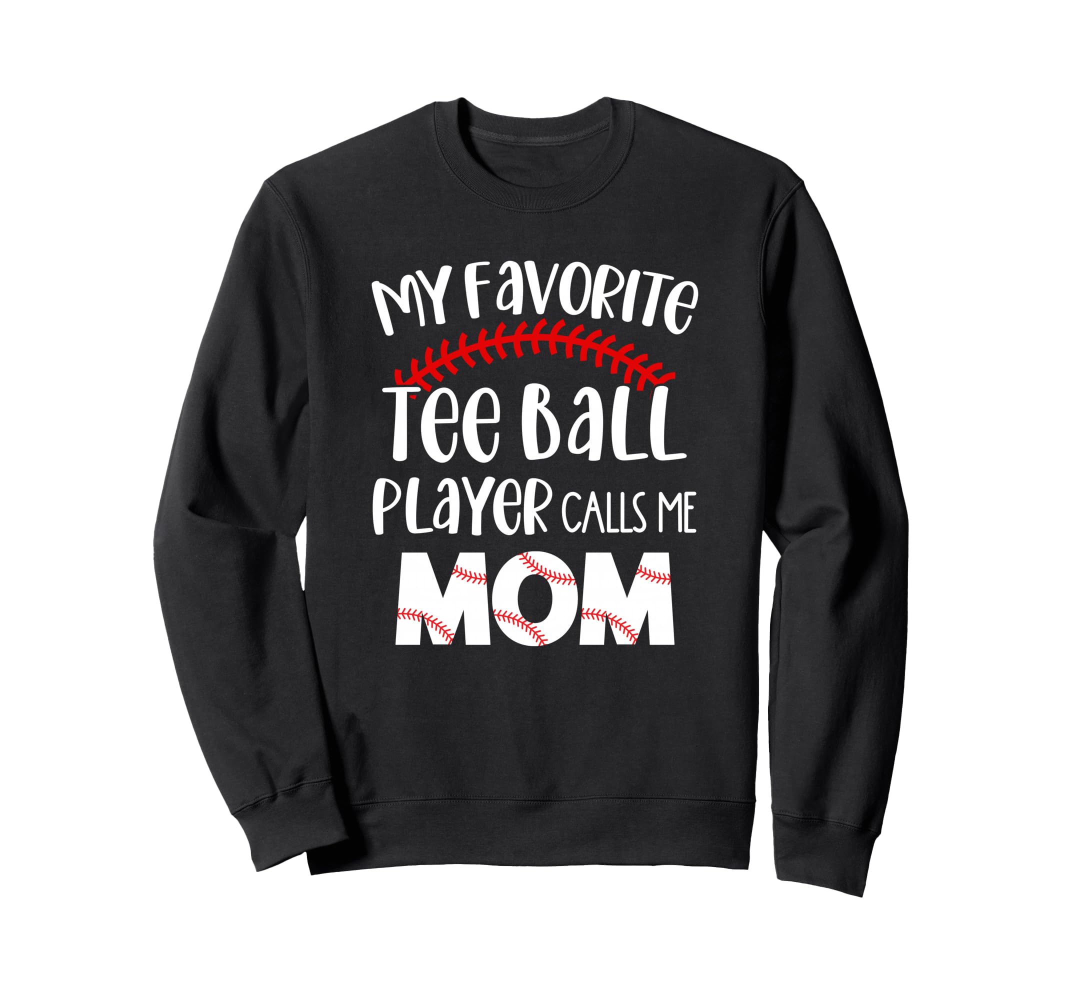 My Favorite Ball Player Calls Sweatshirt - Casual Everyday Wear for Adults - T-Shirt, Sweatshirt, Hoodie