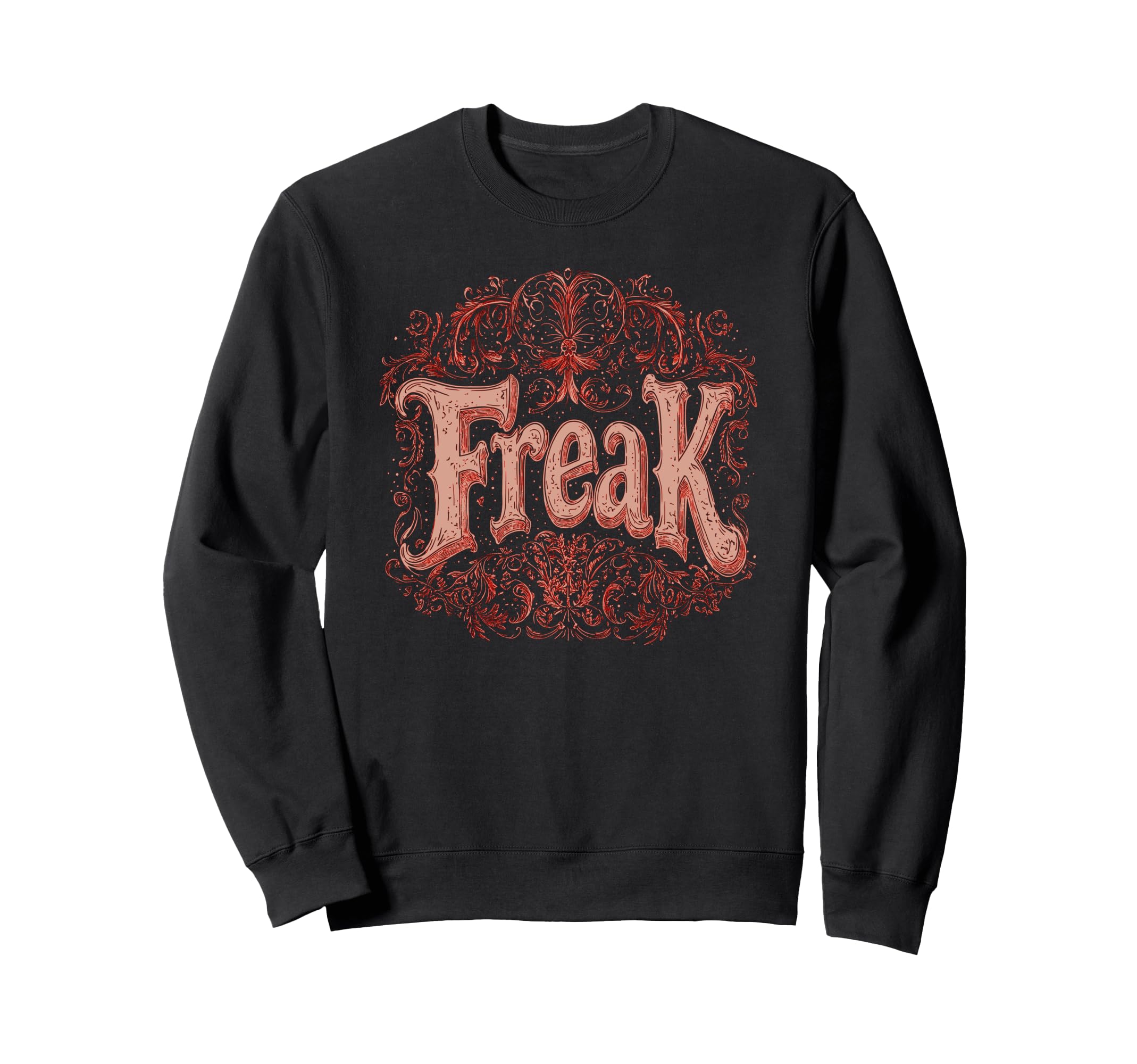 Freak Gothic Alt Grunge Hip Sweatshirt - Casual Everyday Wear for Adults - T-Shirt, Sweatshirt, Hoodie