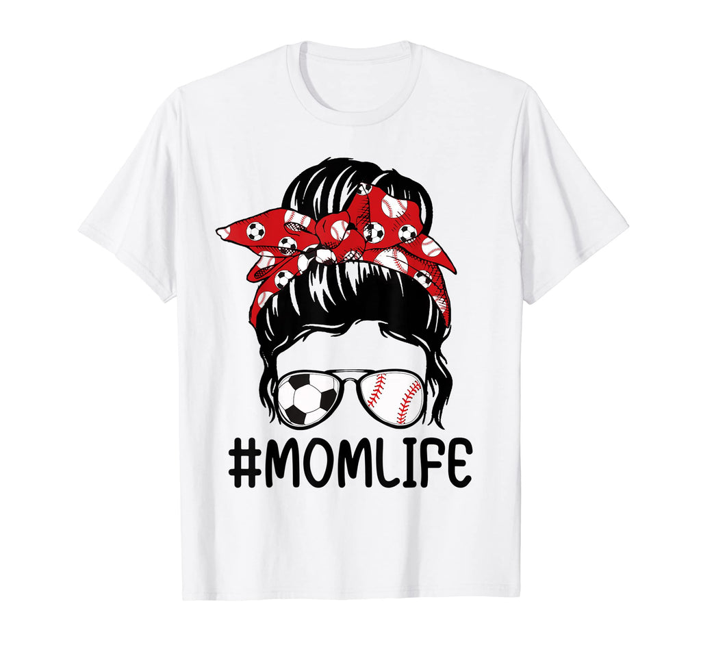 Mom Life Softball Baseball And Soccer T-Shirt - Unique Graphic Unisex - T-Shirt, Sweatshirt, Hoodie