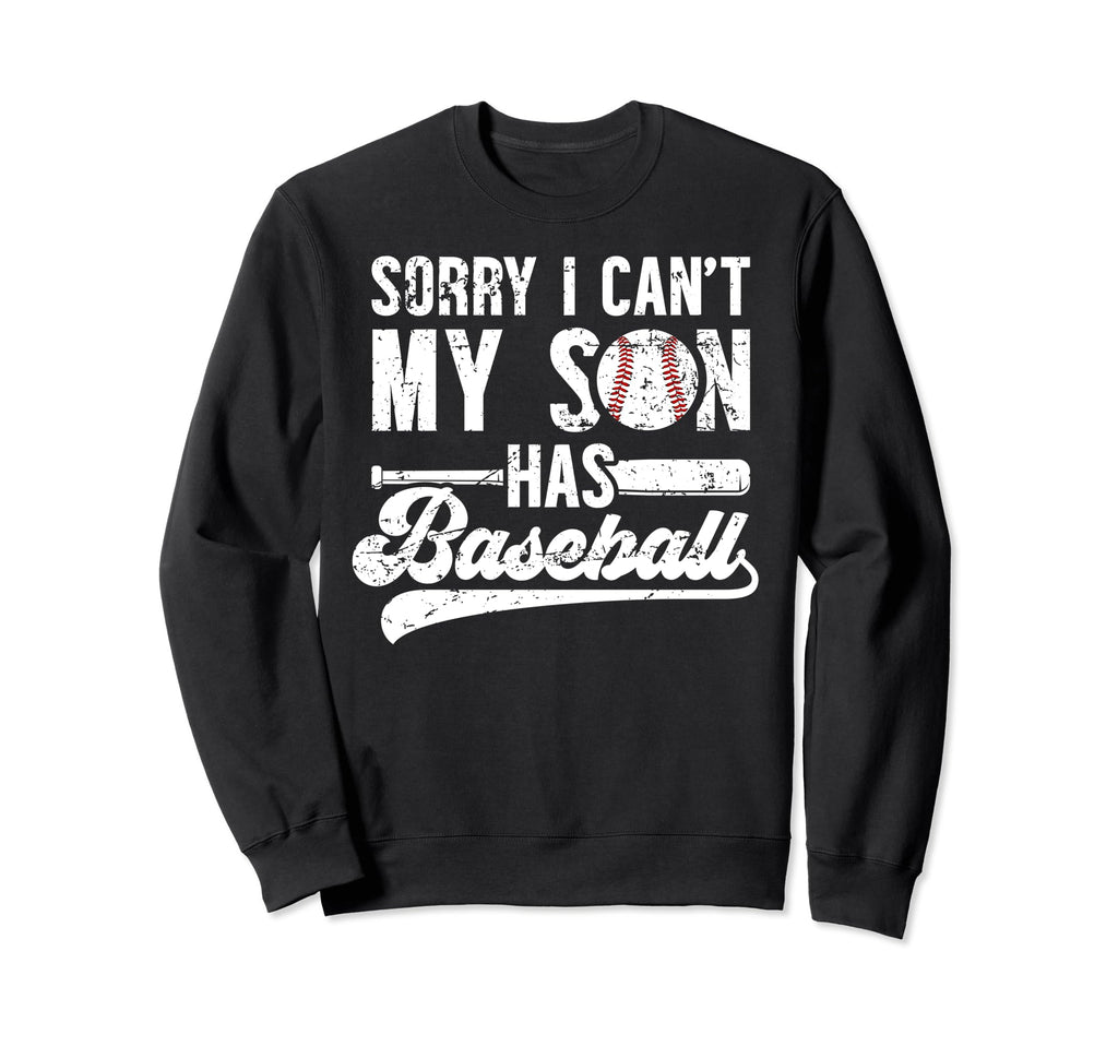 My Son Has Baseball Dad Baseball Sweatshirt - Streetwear Style Unisex - T-Shirt, Sweatshirt, Hoodie