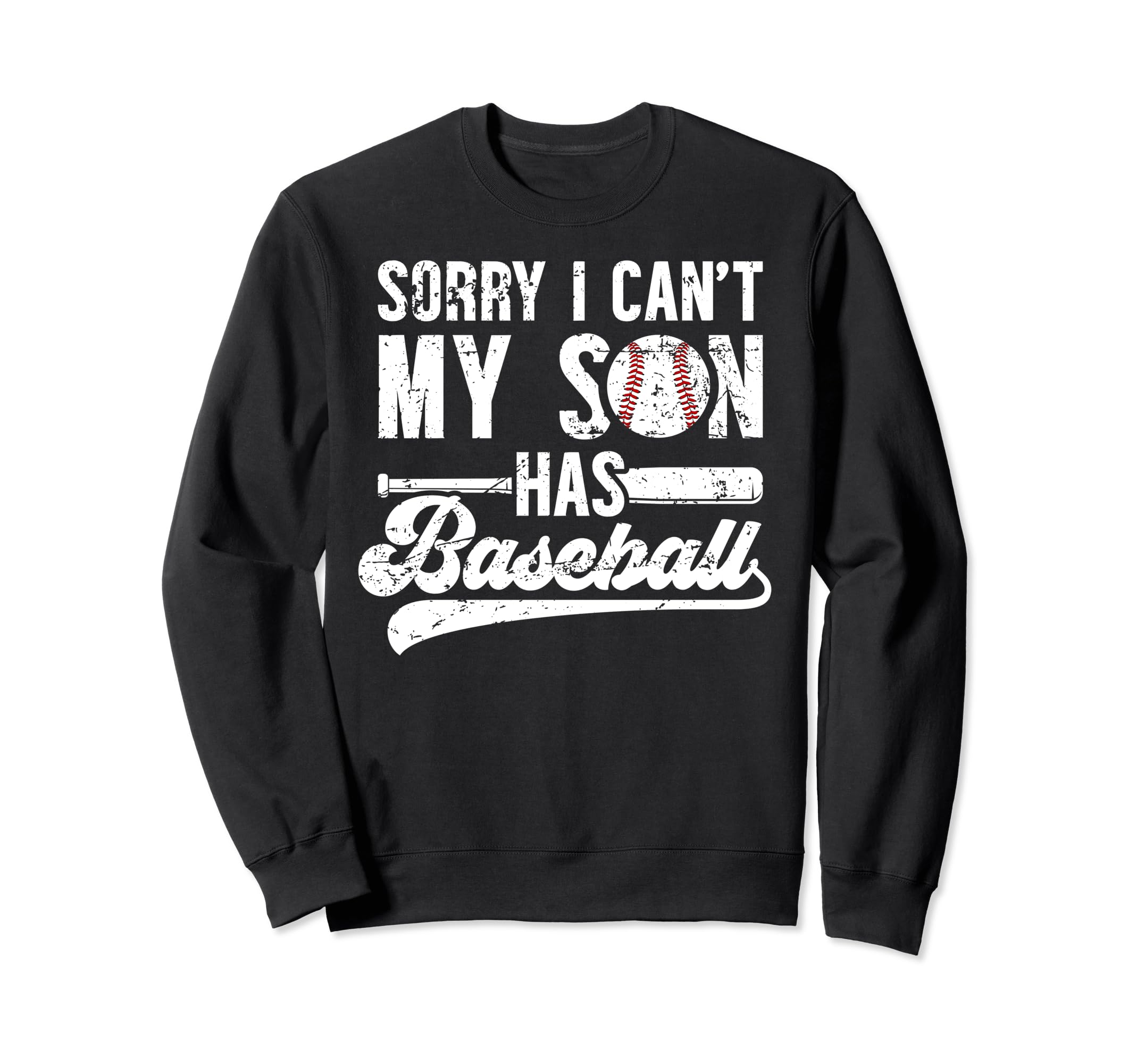 My Son Has Baseball Dad Baseball Sweatshirt - Streetwear Style Unisex - T-Shirt, Sweatshirt, Hoodie