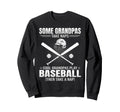 Some Grandpas Take Naps Funny Sweatshirt - Trendy Graphic for Adults - T-Shirt, Sweatshirt, Hoodie