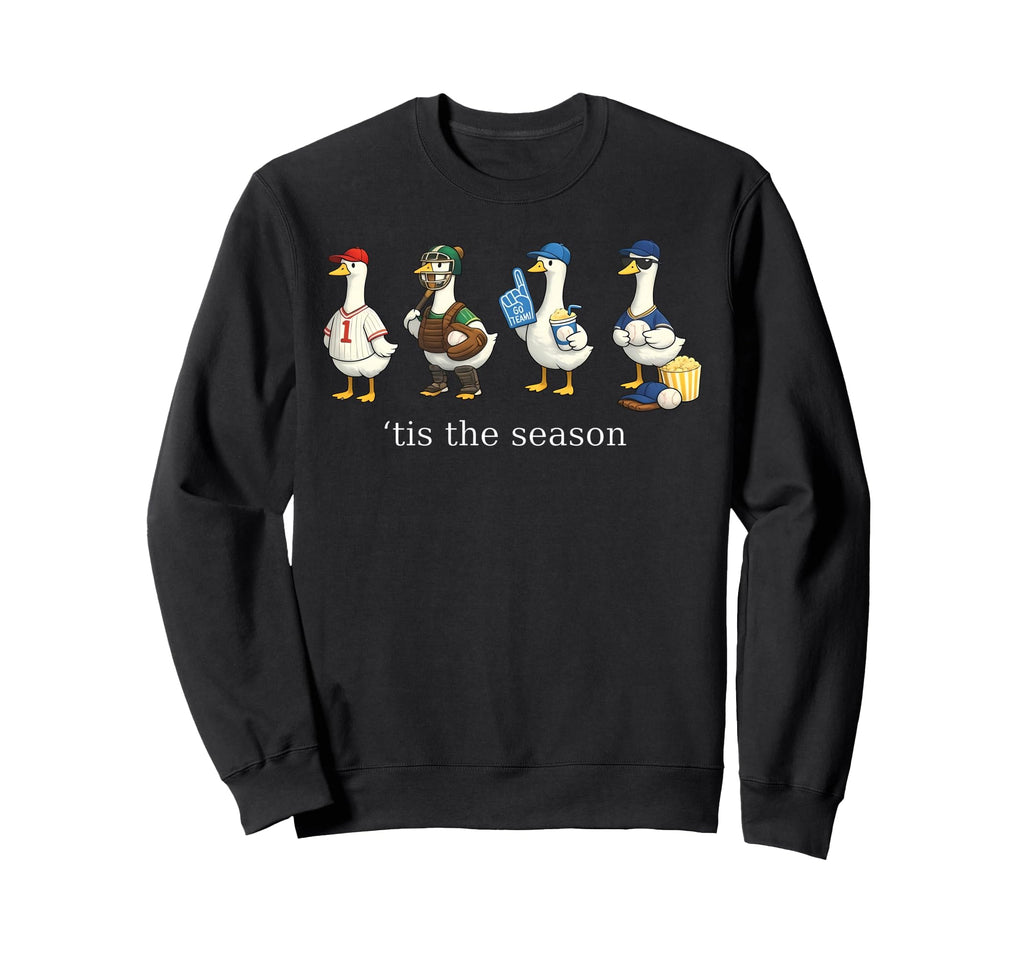 Funny Tis Season Goose Baseball Mom Sweatshirt - Novelty Apparel Unisex - T-Shirt, Sweatshirt, Hoodie