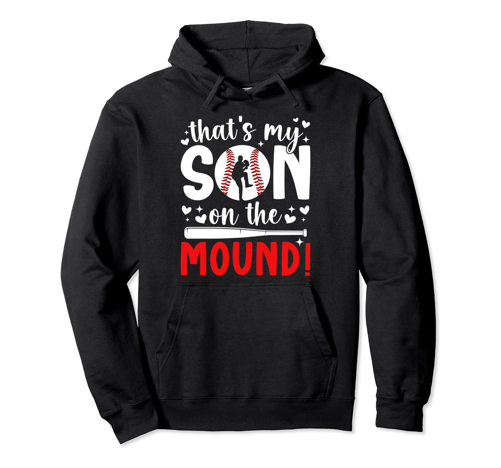 Thats My Son Baseball Pitcher Mom Hoodie - Custom Art Print Unisex - T-Shirt, Sweatshirt, Hoodie