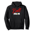 Ball Mom Mama Day Raising Ballers Hoodie - Aesthetic Graphic Unisex - T-Shirt, Sweatshirt, Hoodie