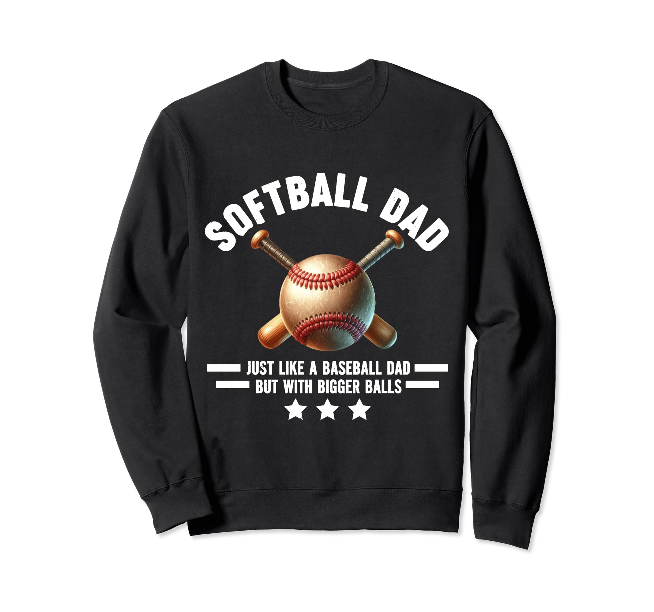 Softball Dad Like Baseball Dad But Sweatshirt - Custom Art Print Unisex - T-Shirt, Sweatshirt, Hoodie