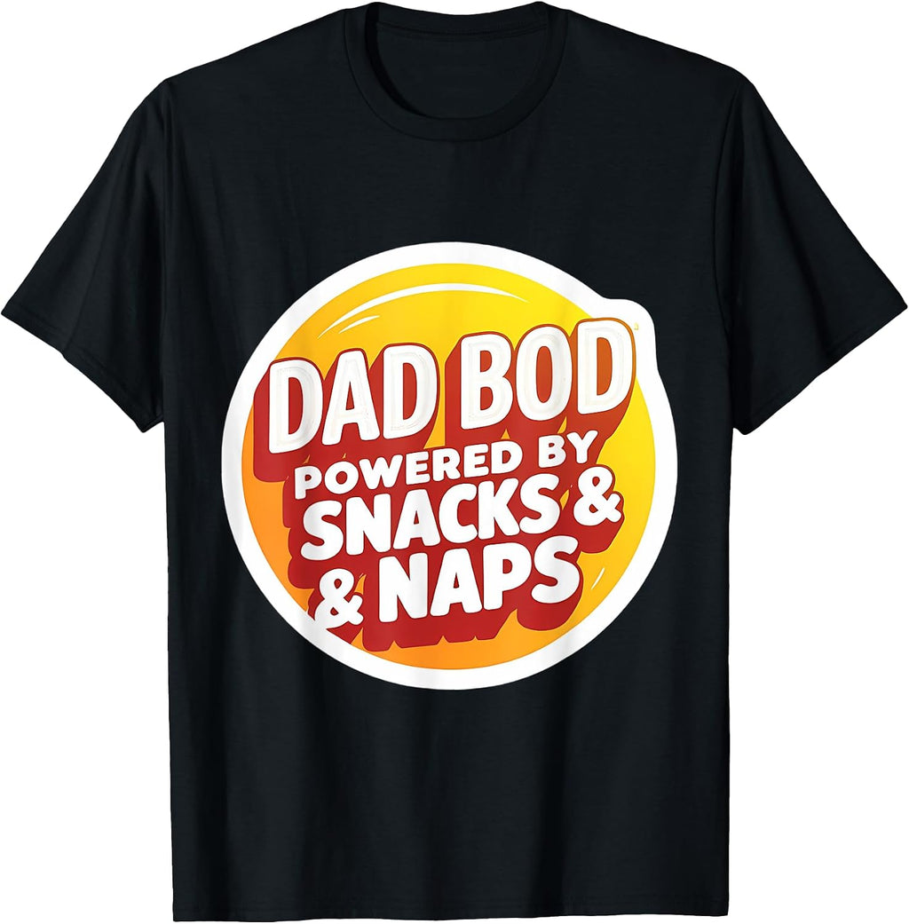 Funny Dad Bod Powered By Snacks And Naps Merch - Adult & Kids T-Shirts, Sweatshirts & Hoodies apparel design preview 1