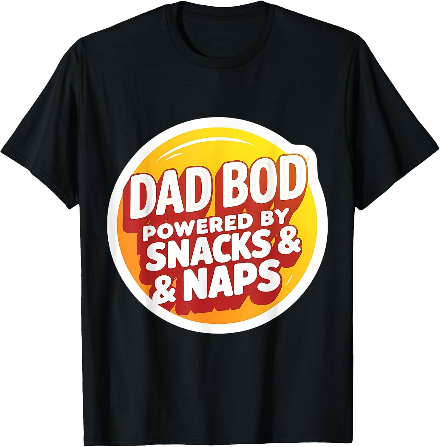 Funny Dad Bod Powered By Snacks And Naps Merch - Adult & Kids T-Shirts, Sweatshirts & Hoodies apparel design preview 1