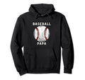Baseball Papa Baseball Player Sports Lover Hoodie - Novelty Apparel Unisex - T-Shirt, Sweatshirt, Hoodie