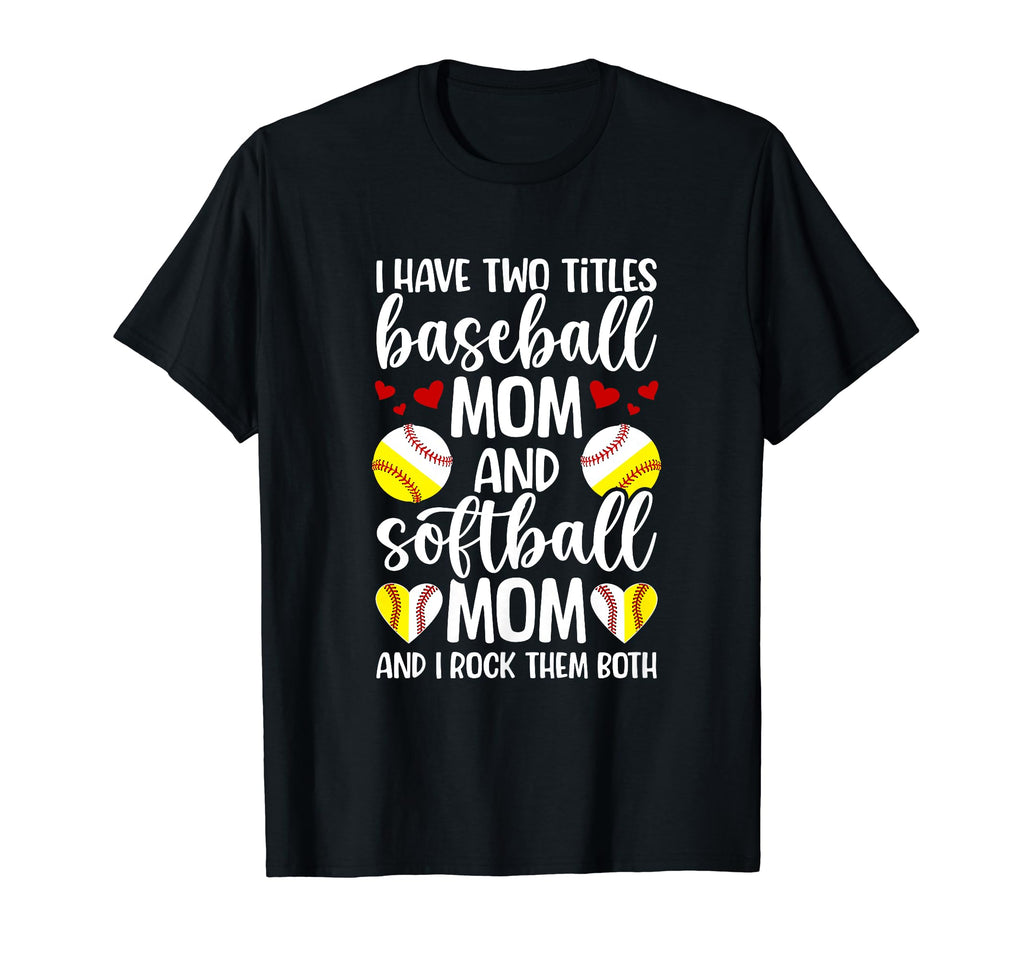 Baseball Mom And Softball Mom Proud T-Shirt - Fun Novelty Design Men Women - T-Shirt, Sweatshirt, Hoodie