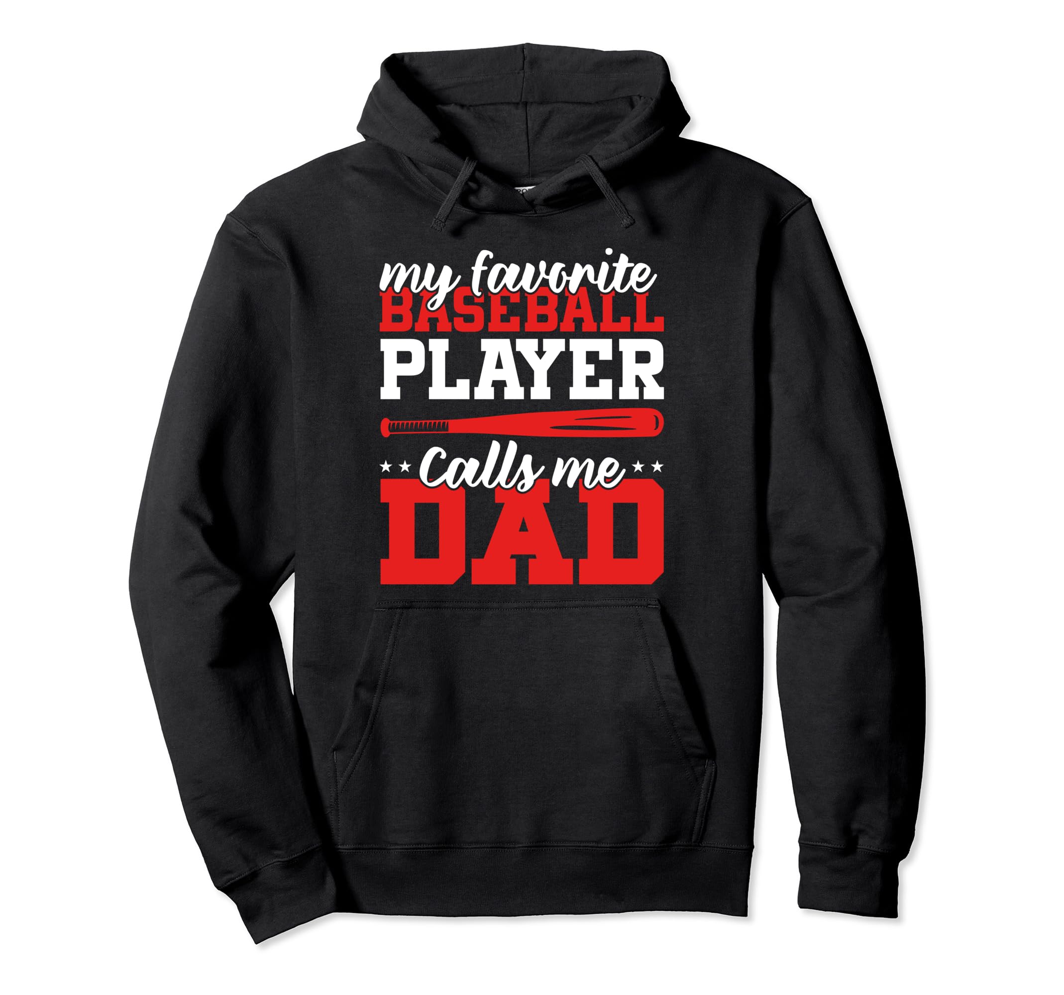 My Favorite Baseball Player Calls Me Dad Hoodie - Trendy Graphic for Adults - T-Shirt, Sweatshirt, Hoodie