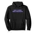 Save Horse Ride Mustache Aesthetic Hoodie - Aesthetic Graphic Men Women - T-Shirt, Sweatshirt, Hoodie