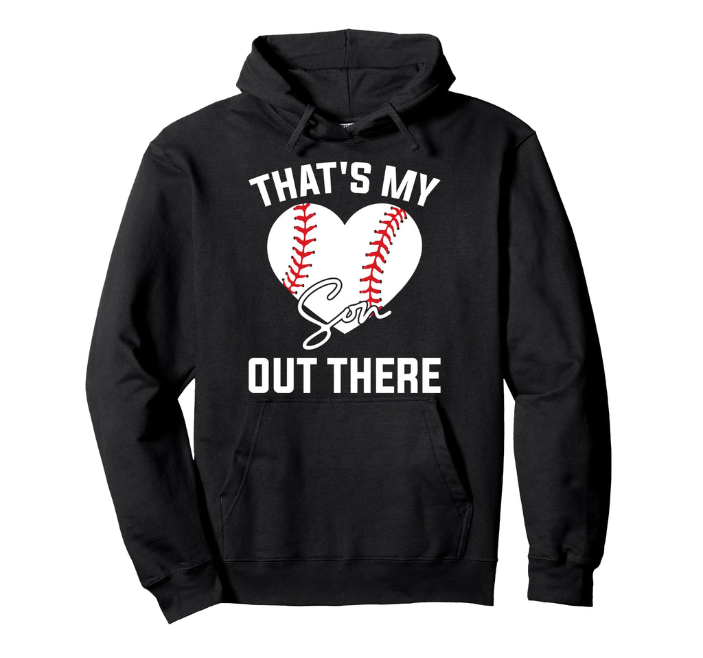 Thats My Son Out There Funny Matching Hoodie - Unique Graphic Men Women - T-Shirt, Sweatshirt, Hoodie