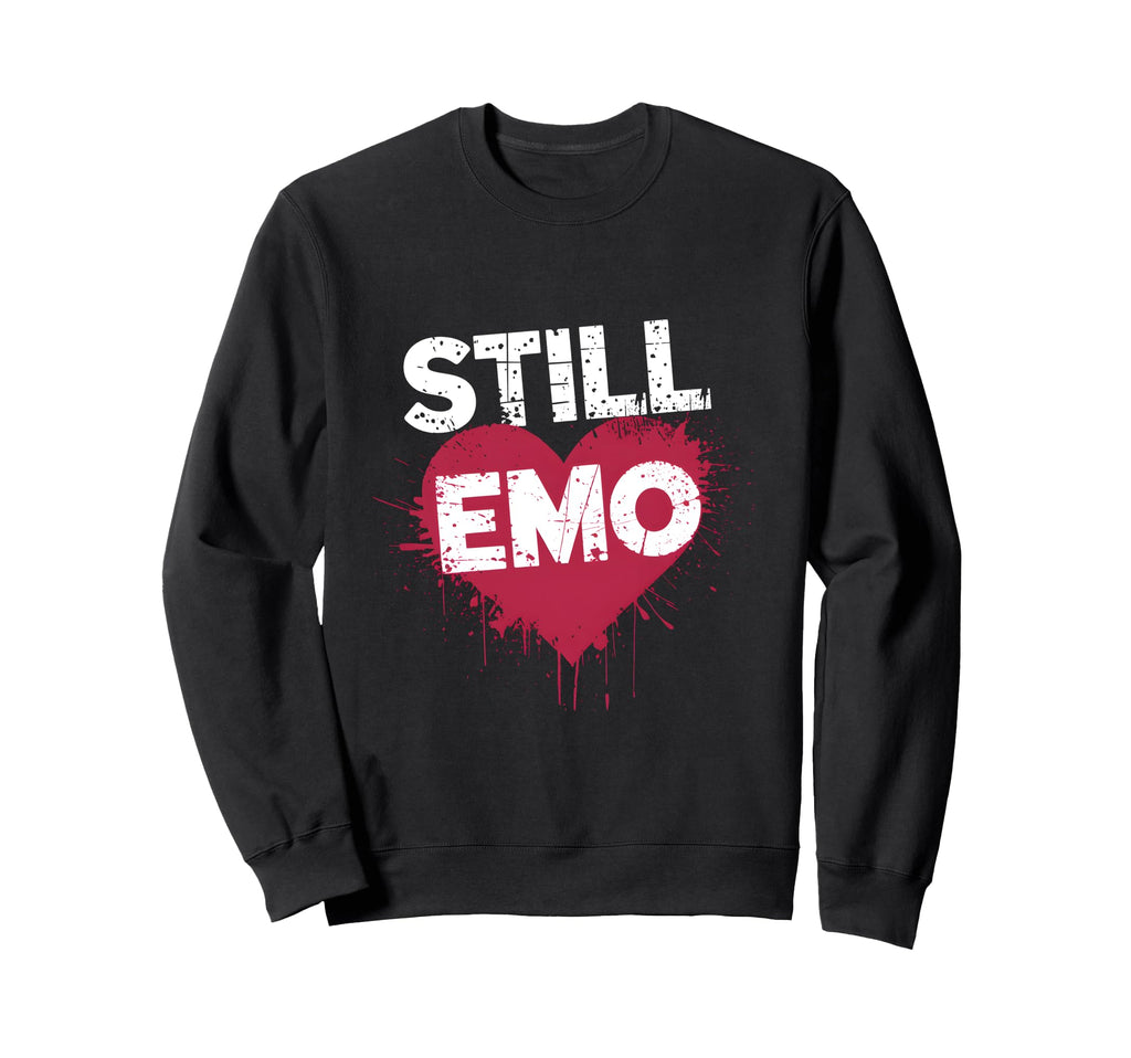 Still Emo Y2K 2000S Aesthetic Emo Sweatshirt - Aesthetic Graphic Men Women - T-Shirt, Sweatshirt, Hoodie