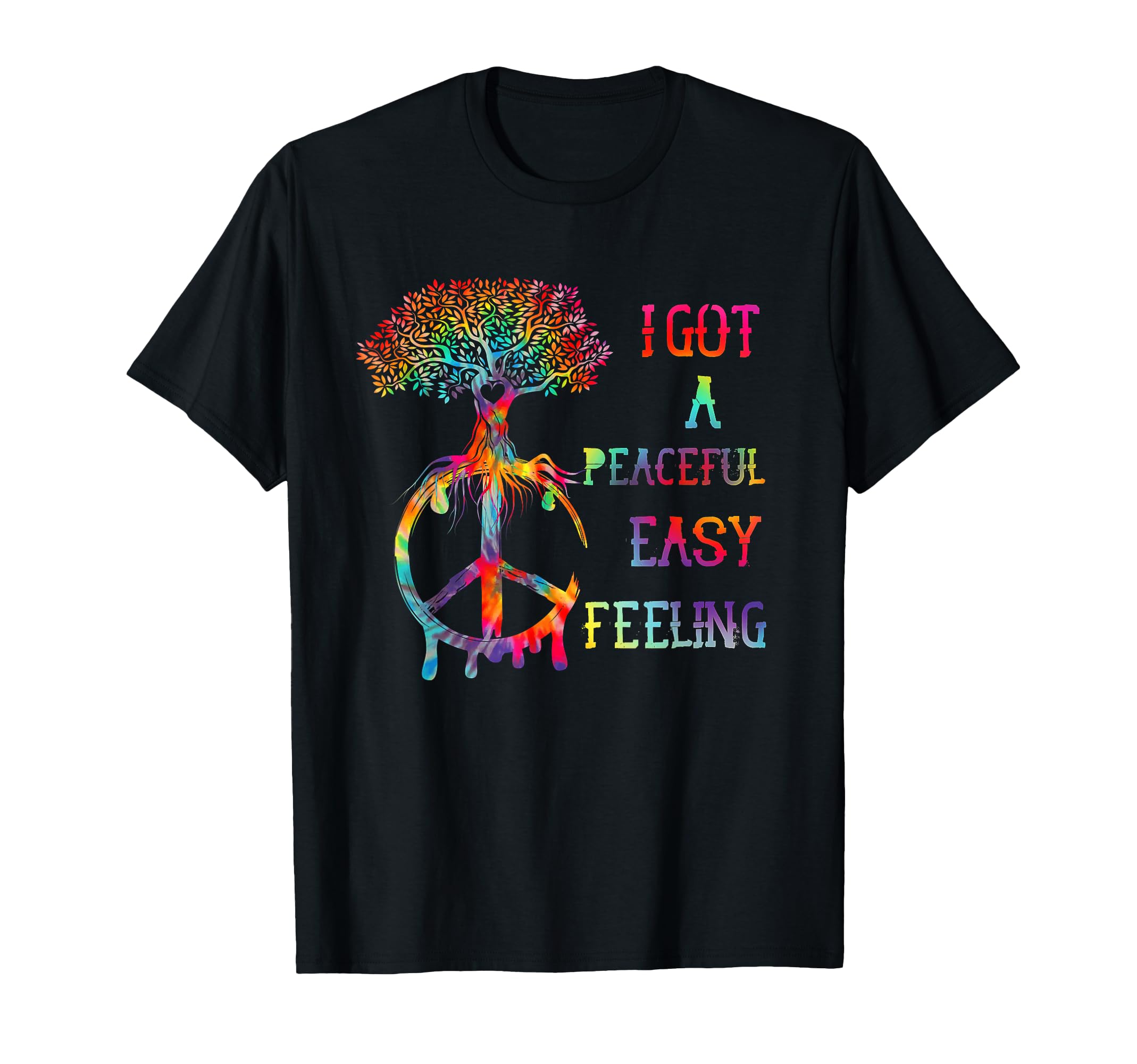 I Got Peaceful Easy Feel Hippie Peaceful T-Shirt - Novelty Apparel Unisex - T-Shirt, Sweatshirt, Hoodie