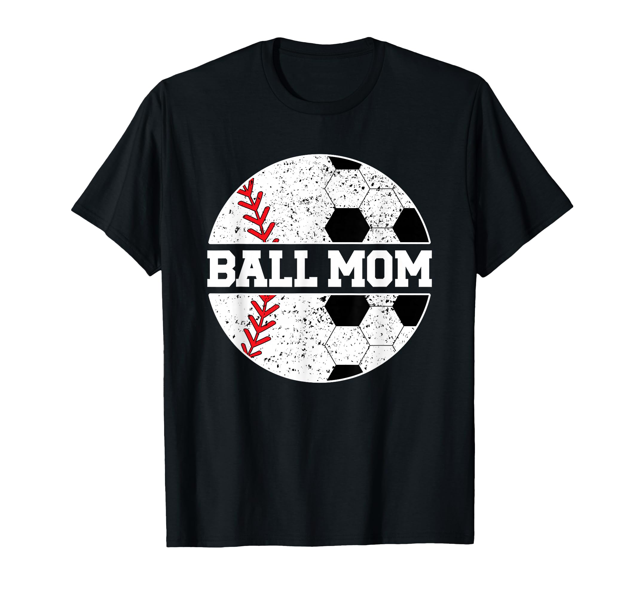 Ball Mom Baseball Soccer Mom T-Shirt - Fun Novelty Design Men Women - T-Shirt, Sweatshirt, Hoodie