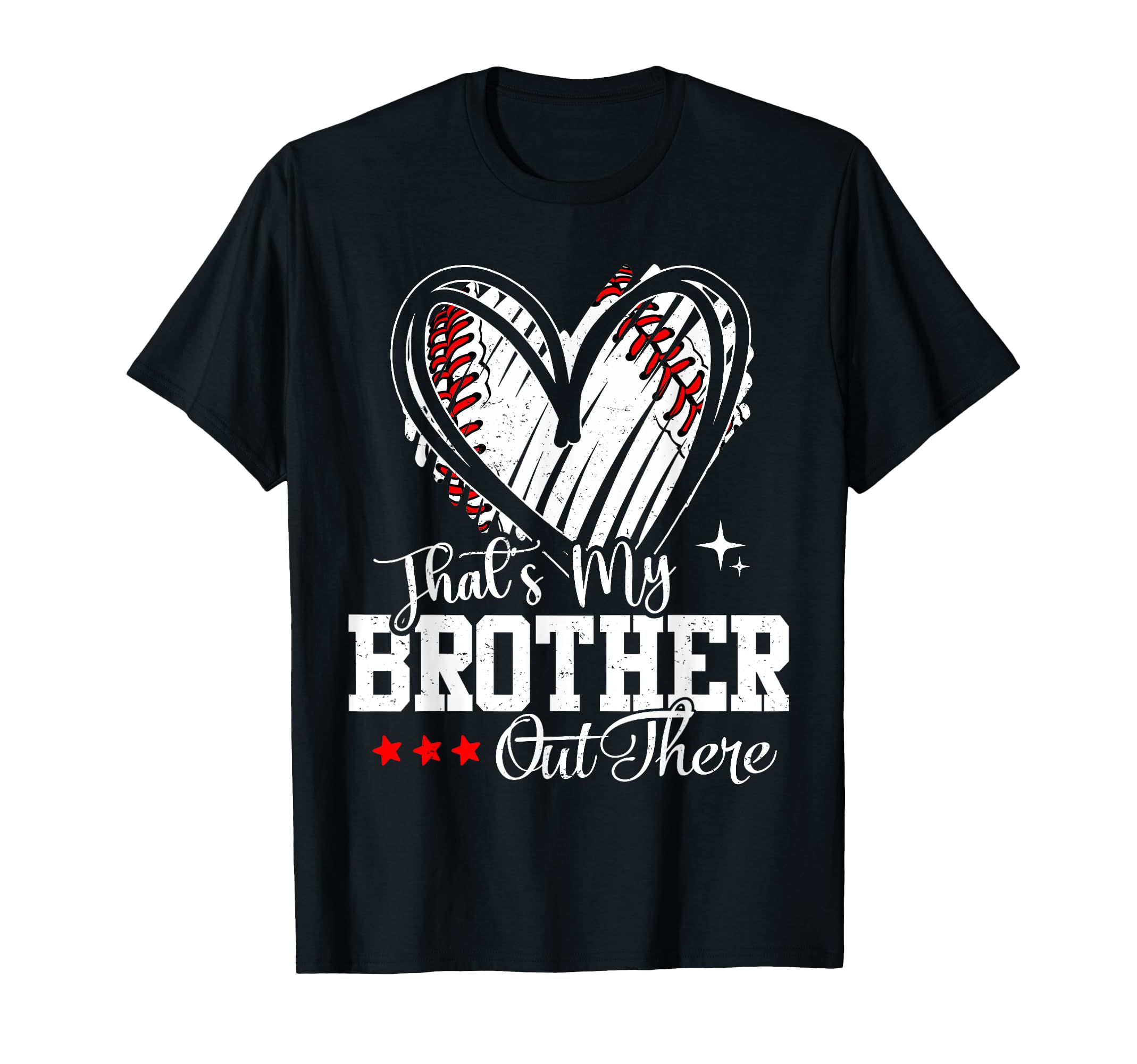 Thats My Brother Out There Baseball T-Shirt - Streetwear Style Men Women - T-Shirt, Sweatshirt, Hoodie