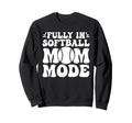 Softball Mom Mothers Day Baseball Sweatshirt - Novelty Apparel Men Women - T-Shirt, Sweatshirt, Hoodie