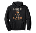 Raised Hip Hop Music Old School Hoodie - Casual Everyday Wear Unisex - T-Shirt, Sweatshirt, Hoodie