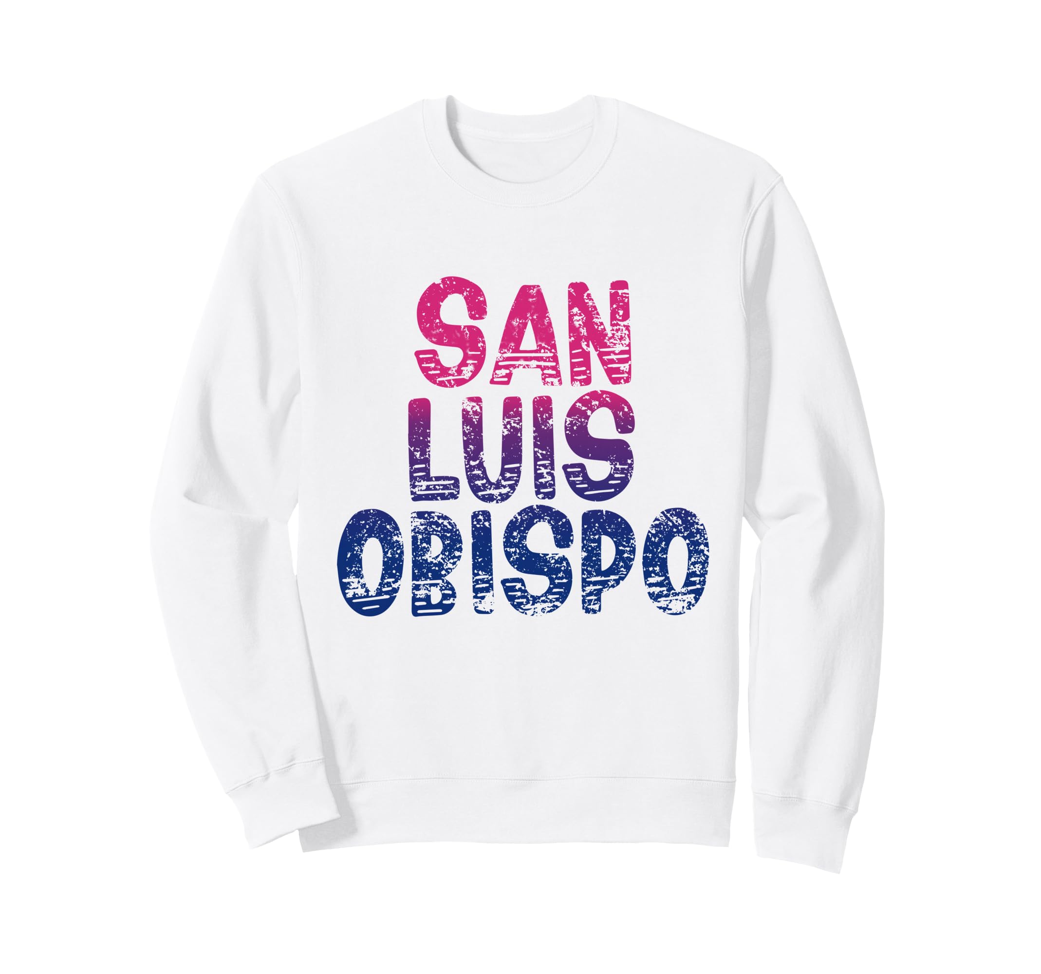 San Luis Obispo San Luis Obispo Sweatshirt - Trendy Graphic Unisex - T-Shirt, Sweatshirt, Hoodie