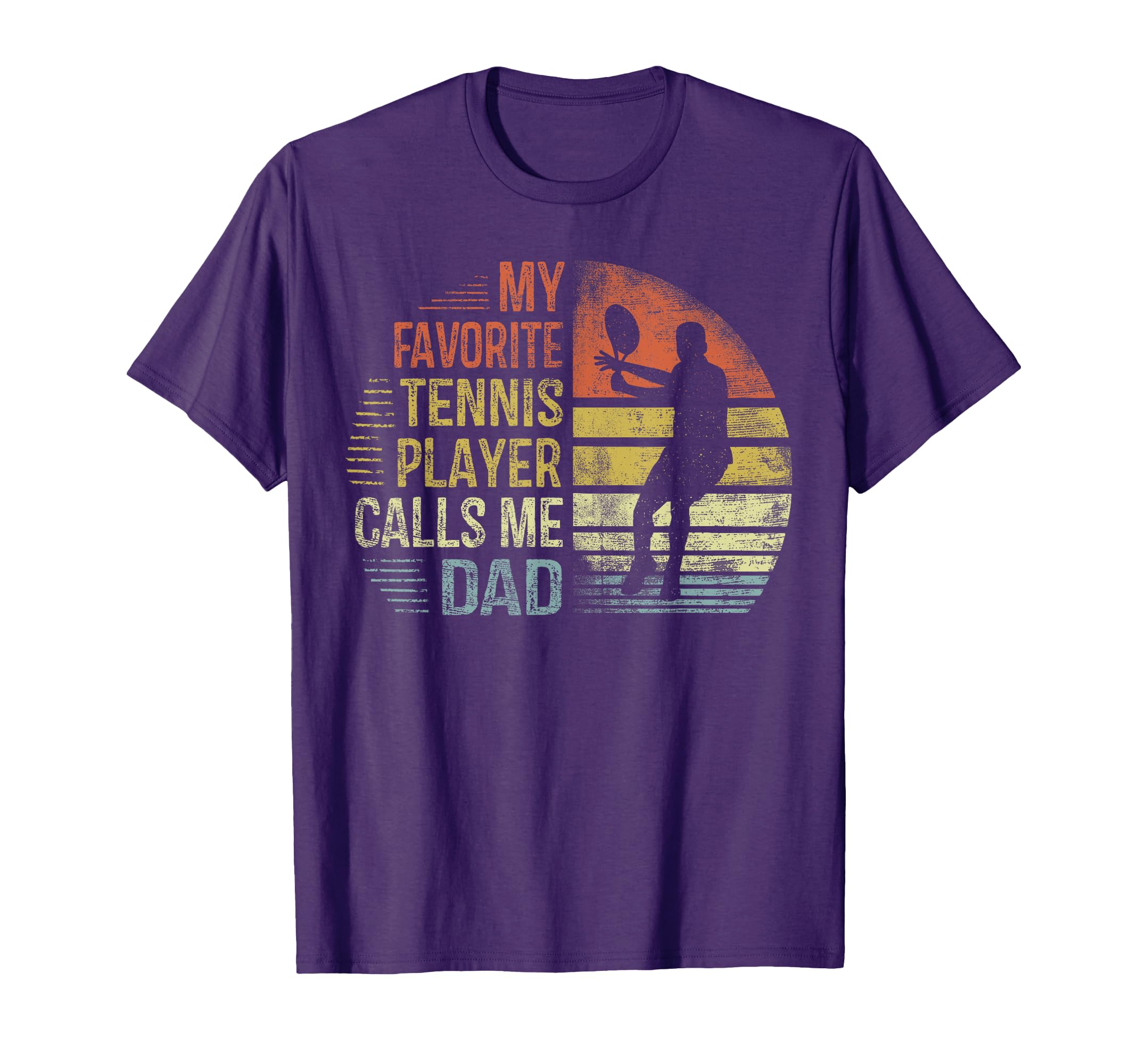 My Favorite Tennis Player Calls Me Dad T-Shirt - Unique Graphic Unisex - T-Shirt, Sweatshirt, Hoodie