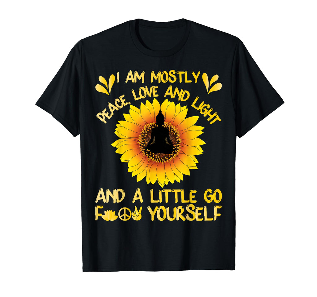 I Am Mostly Peace Love And Light T-Shirt - Streetwear Style Men Women - T-Shirt, Sweatshirt, Hoodie