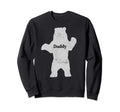 Daddy Bear Fathers Day Distressed Sweatshirt - Unique Graphic Unisex - T-Shirt, Sweatshirt, Hoodie
