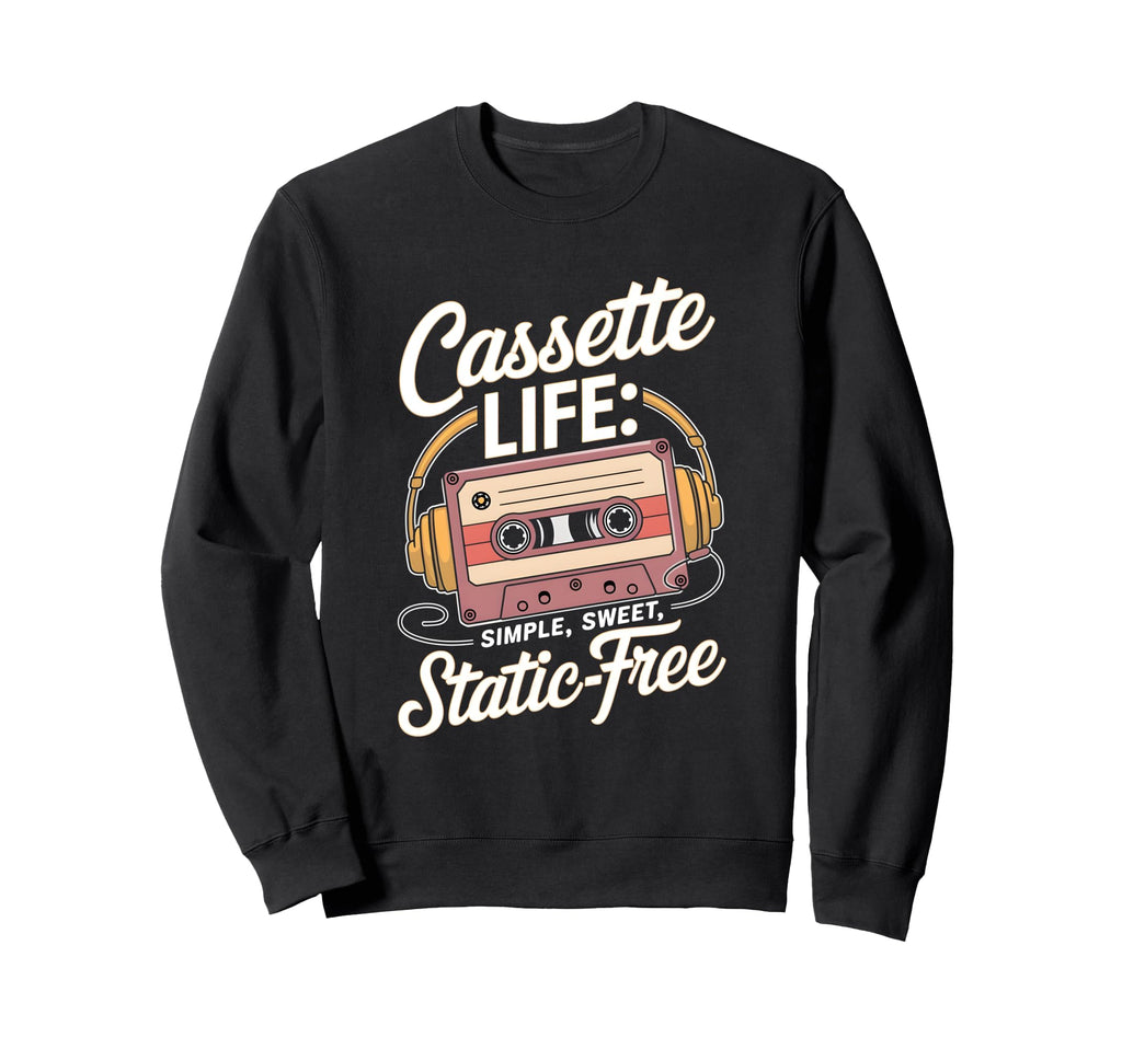 Cassette Life Simple Sweet Static Sweatshirt - Streetwear Style Unisex - T-Shirt, Sweatshirt, Hoodie