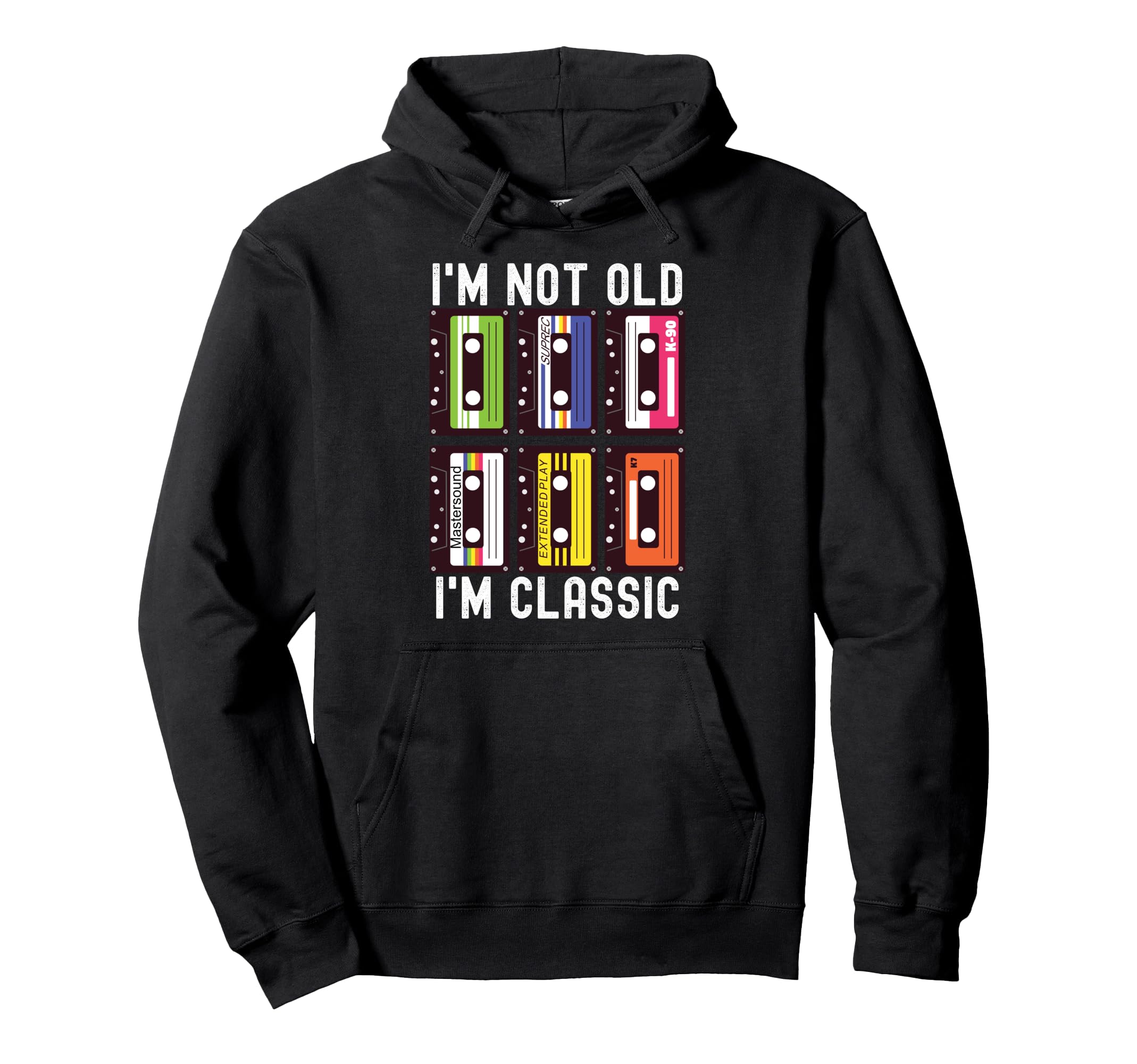 Im Not Old Im Cassette Tapes Hoodie - Streetwear Style for Adults - T-Shirt, Sweatshirt, Hoodie