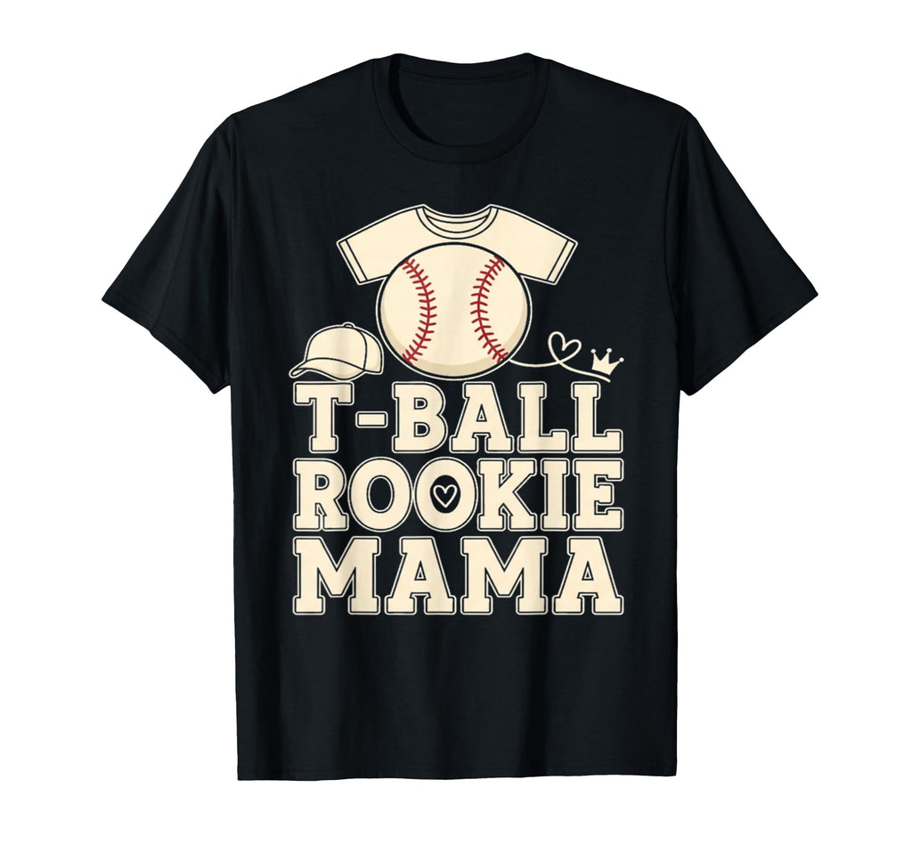 T Ball Rookie Mama Proud First Season T-Shirt - Unique Graphic Men Women - T-Shirt, Sweatshirt, Hoodie