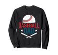 Baseball Dad Happy Fathers Day Sweatshirt - Custom Art Print for Adults - T-Shirt, Sweatshirt, Hoodie
