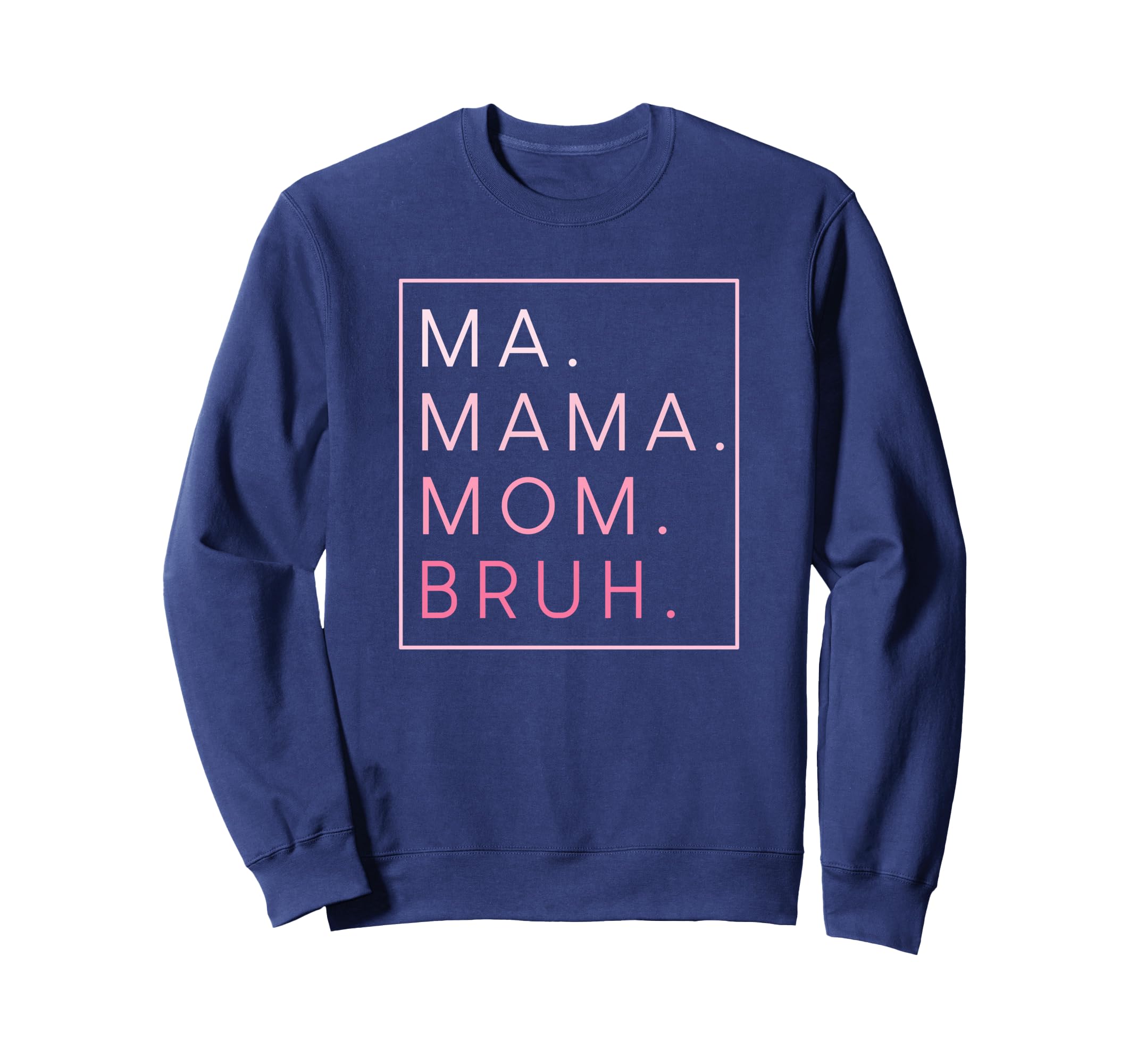 Ma Mama Mom Bruh Mother Mothers Day Gifts T-Shirt - Streetwear Style Unisex - T-Shirt, Sweatshirt, Hoodie